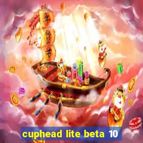 cuphead lite beta 10